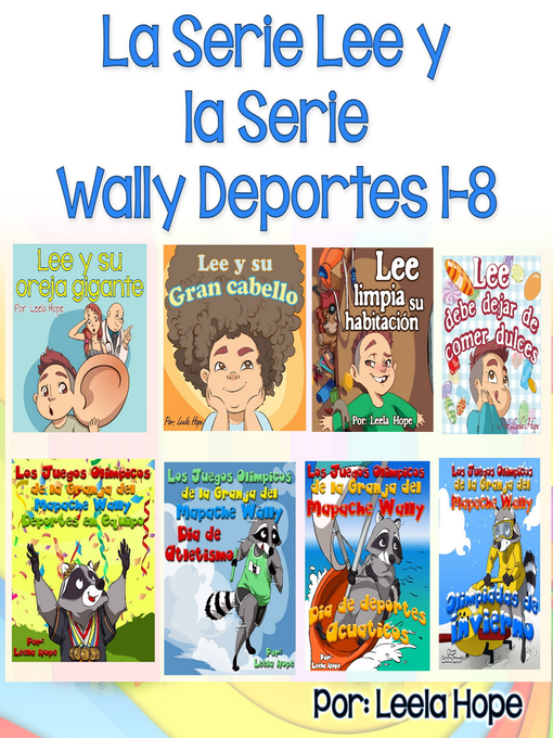 Title details for La Serie Lee y la Serie Wally Deportes Serie 1-8 by Leela Hope - Available